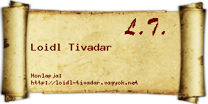 Loidl Tivadar névjegykártya